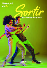 Sortir à Divonne Mars/Avril 2023