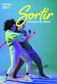 Sortir à Divonne Février 2023